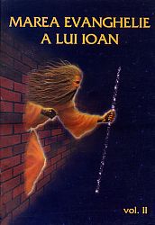 Marea Evanghelie a lui Ioan - vol. 2 