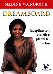 Dreamboard  - îndeplineşte-ţi visurile şi planul tău cu tine 
