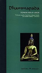 Dhammapada  - temeiurile legii (ediţia a doua) 