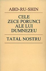 Cele zece porunci ale lui Dumnezeu  - Tatăl Nostru 