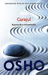 Curajul  - bucuria de a trăi periculos 