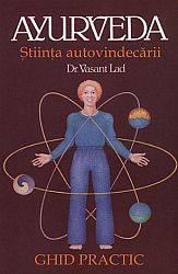 Ayurveda - ştiinţa autovindecării  - ghid practic 