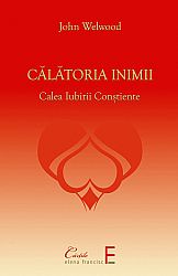 Călătoria inimii  - calea iubirii conştiente 