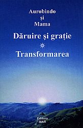 Dăruire şi graţie - Transformarea 