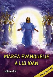 Marea Evanghelie a lui Ioan - vol. 5 