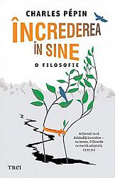 Încrederea în sine  - o filosofie 