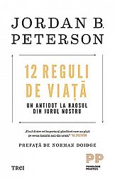 12 reguli de viaţă  - un antidot la haosul din jurul nostru 