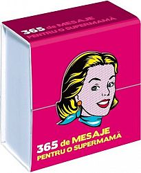 365 de mesaje pentru o supermamă 