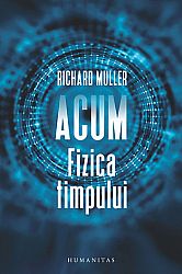 Acum: fizica timpului 