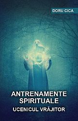 Antrenamente spirituale  - ucenicul vrăjitor 
