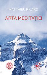 Arta meditaţiei  - De ce să meditezi? La ce anume? În ce fel? 