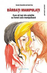 Bărbaţi manipulaţi  - cum să ieși din relațiile cu femei care manipulează 
