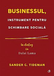 Businessul, instrument pentru schimbare socială  - în dialog cu Dalai Lama 
