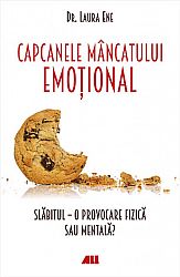 Capcanele mâncatului emoţional  - slăbitul – o provocare fizică sau mentală? 