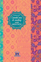 Carnetul meu de coaching 100% meditaţie 