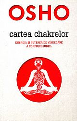 Cartea chakrelor  - energia şi puterea de vindecare a corpului subtil 