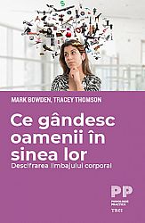 Ce gândesc oamenii în sinea lor  - descifrarea limbajului corporal 