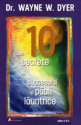 Cele 10 secrete ale succesului şi păcii lăuntrice 