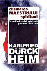 Chemarea maestrului spiritual  - sensul îndrumării spirituale pe calea către sine 