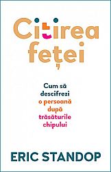 Citirea feţei  - cum să descifrezi o persoană după trăsăturile chipului 