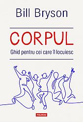Corpul: ghid pentru cei care îl locuiesc 