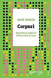 Corpuri  - regândirea legăturii dintre minte și corp 