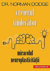 Creierul vindecător  - miracolul neuroplasticităţii 