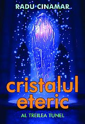 Cristalul eteric  - al treilea tunel 