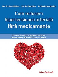 Cum reducem hipertensiunea arterială fără medicamente  - program de reducere a tensiunii arteriale. identificarea şi eliminarea factorilor de risc 