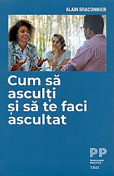 Cum să asculţi şi să te faci ascultat 
