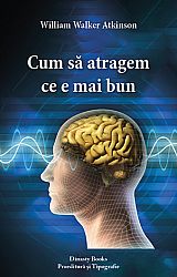 Cum să atragem ce e mai bun în viaţa noastră 