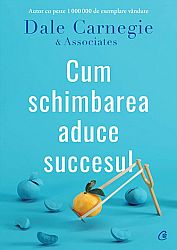 Cum schimbarea aduce succesul 