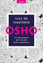 Curs de meditaţie  - un antrenament de 21 de zile pentru conştiinţa ta 