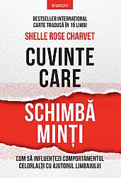 Cuvinte care schimbă minţi  - cum să influenţezi comportamentul celorlalţi cu ajutorul limbajului 