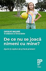 De ce nu se joacă nimeni cu mine?  - ajută-ţi copilul să-şi facă prieteni 