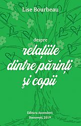 Despre relaţiile părinţi şi copii 