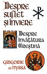 Despre suflet şi înviere - Despre învăţătura creştină 