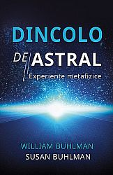 Dincolo de astral  - experienţe metafizice 