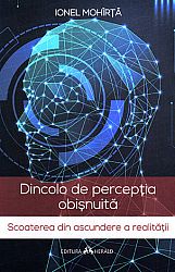 Dincolo de percepţia obişnuită  - scoaterea din ascundere a realităţii 