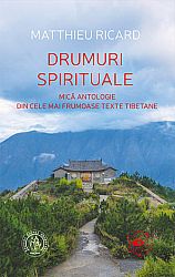 Drumuri spirituale  - mică antologie din cele mai frumoase texte tibetane 