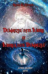Dumnezeu este iubire şi iubirea este Dumnezeu 