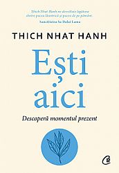 Eşti aici  - descoperă momentul prezent 