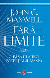 Fără limite  - cum să îţi atingi potenţialul maxim 