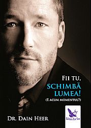 Fii tu, schimbă lumea!  - (E acum momentul?) 