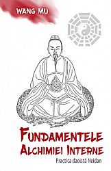 Fundamentele alchimiei interne  - practica daoistă Neidan 