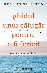 Ghidul unui călugăr pentru a fi fericit  - meditaţia în secolul 21 
