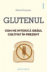 Glutenul  - cum ne intoxică grâul cultivat în prezent 