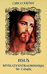 Iisus - revelaţii extraordinare în cămin 