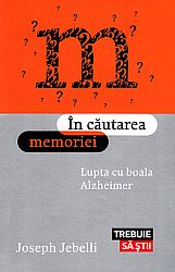 În căutarea memoriei  - lupta cu boala Alzheimer 