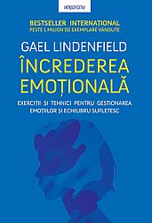 Încrederea emoţională  - exerciţii şi tehnici pentru gestionarea emoţiilor şi echilibru sufletesc 